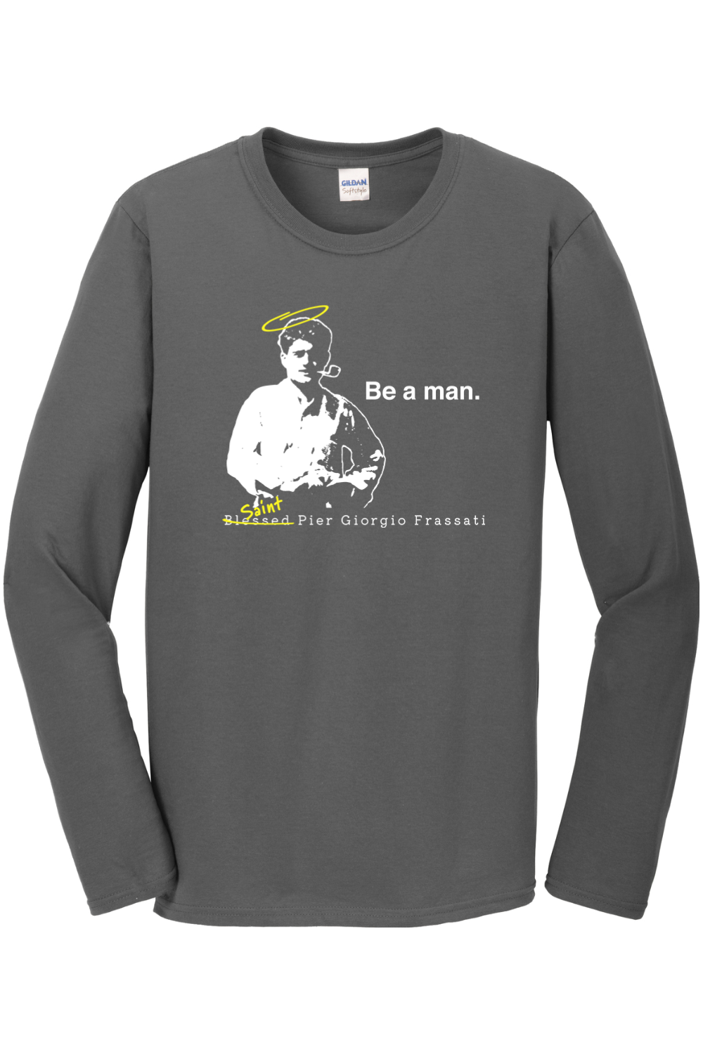 Be a Man - St. Pier Giorgio Frassati Long Sleeve
