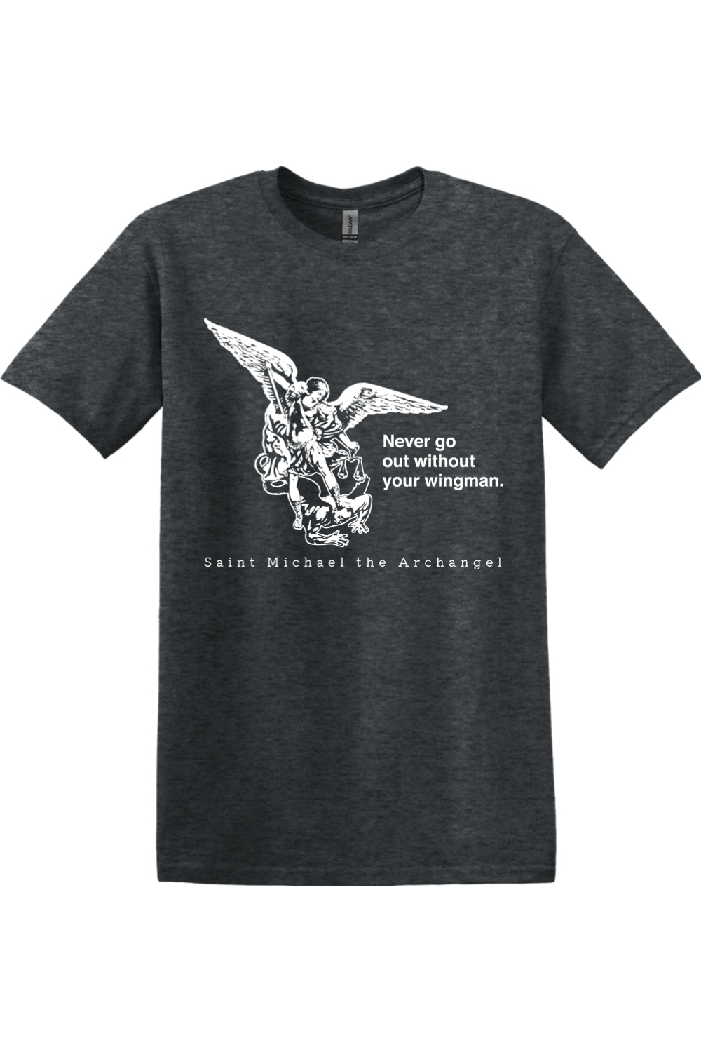Never Go Without Your Wingman - St. Michael the Archangel Adult T-Shirt