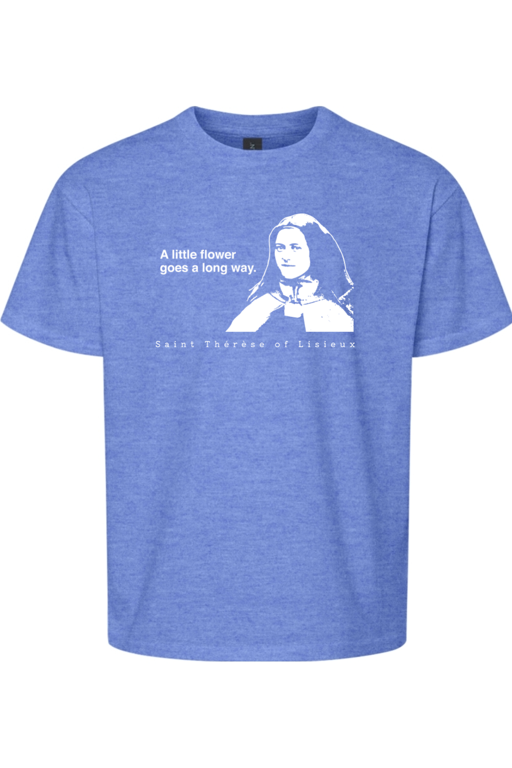 A Little Flower Goes a Long Way - St. Thérèse of Lisieux Youth T-Shirt