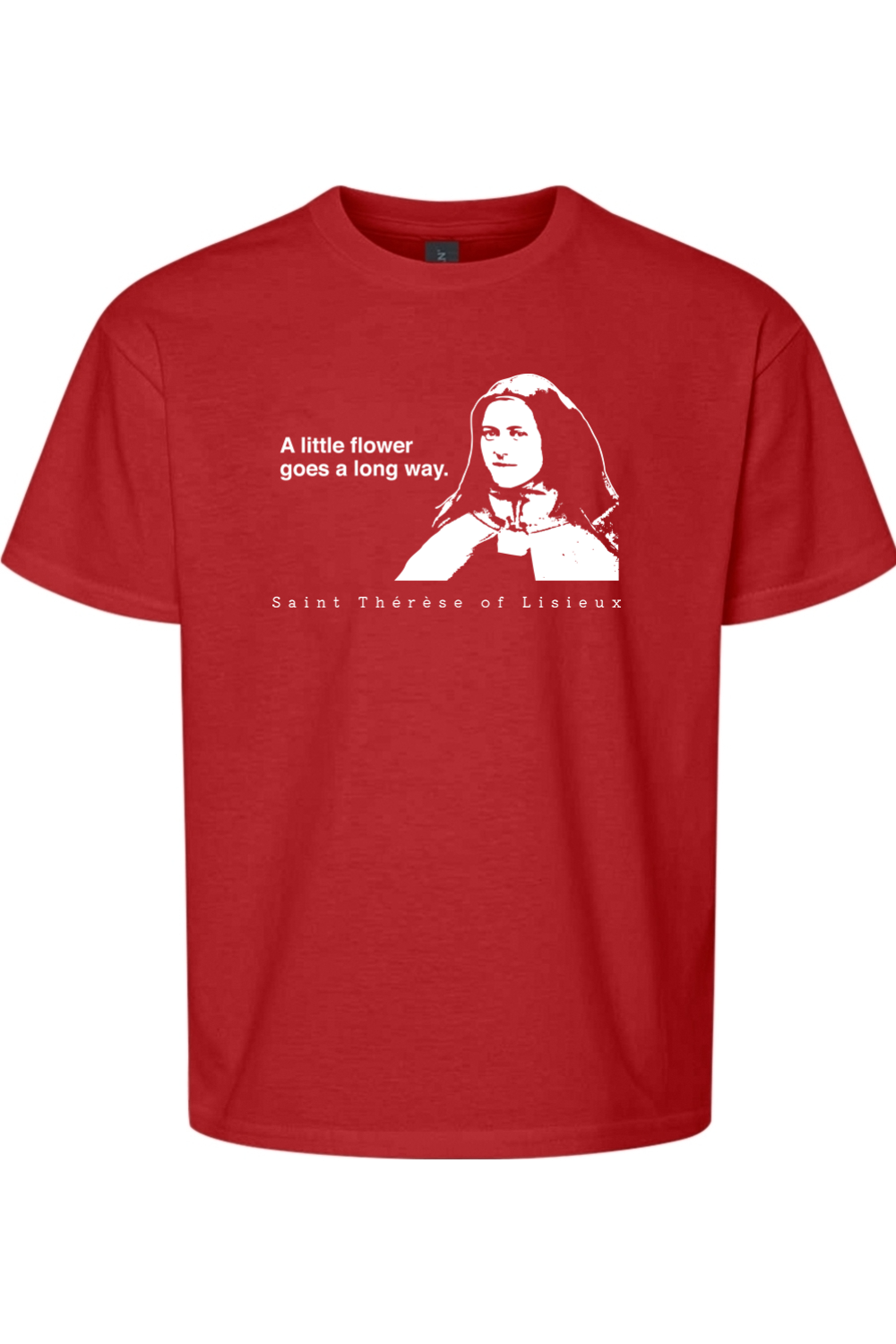 A Little Flower Goes a Long Way - St. Thérèse of Lisieux Youth T-Shirt