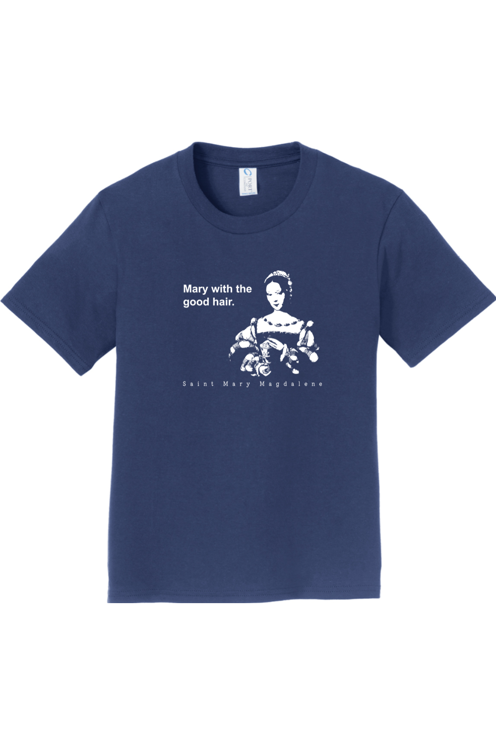Mary With The Good Hair - Mary Magdalene Youth T-Shirt