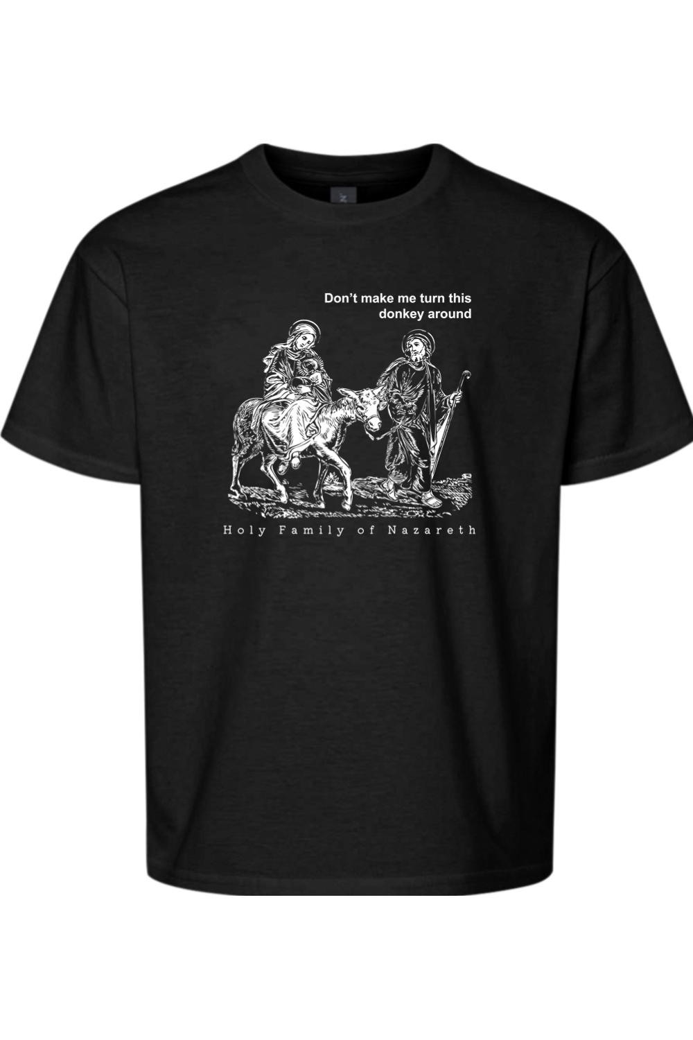 Turn this Donkey Around - Holy Family Youth T-Shirt