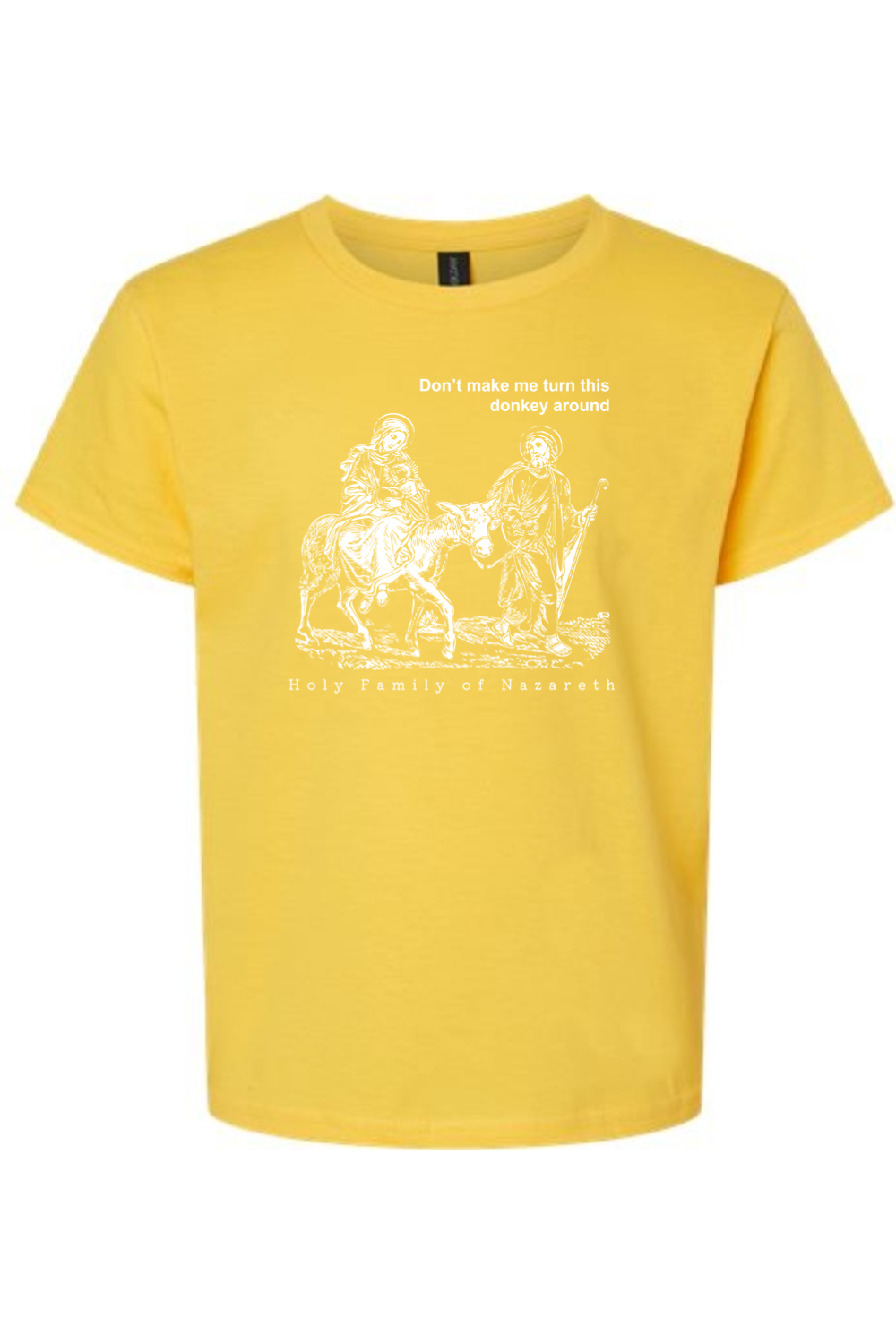 Turn this Donkey Around - Holy Family Youth T-Shirt