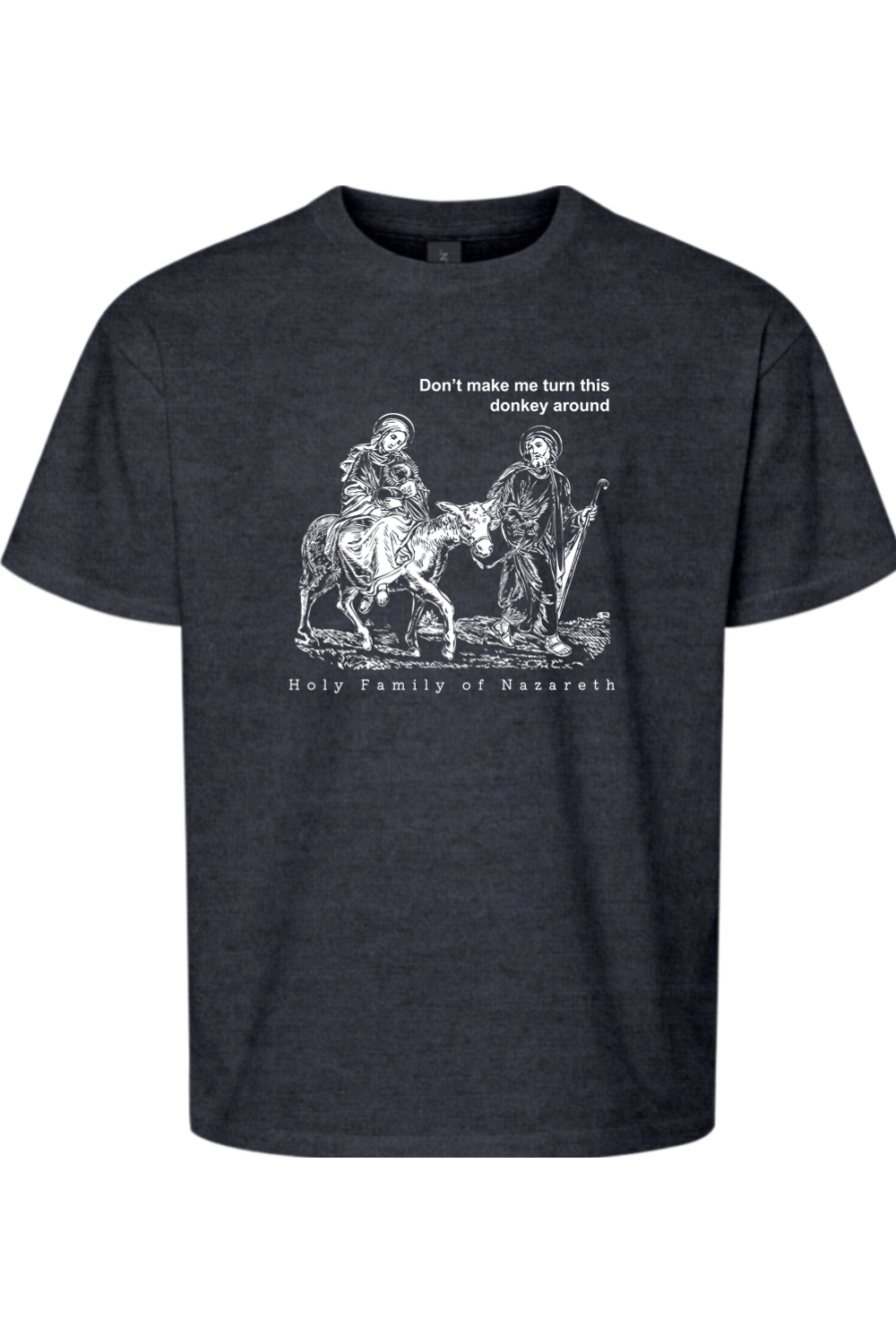 Turn this Donkey Around - Holy Family Youth T-Shirt