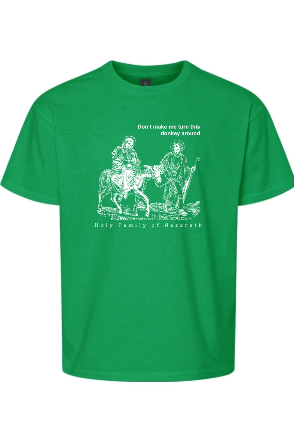 Turn this Donkey Around - Holy Family Youth T-Shirt