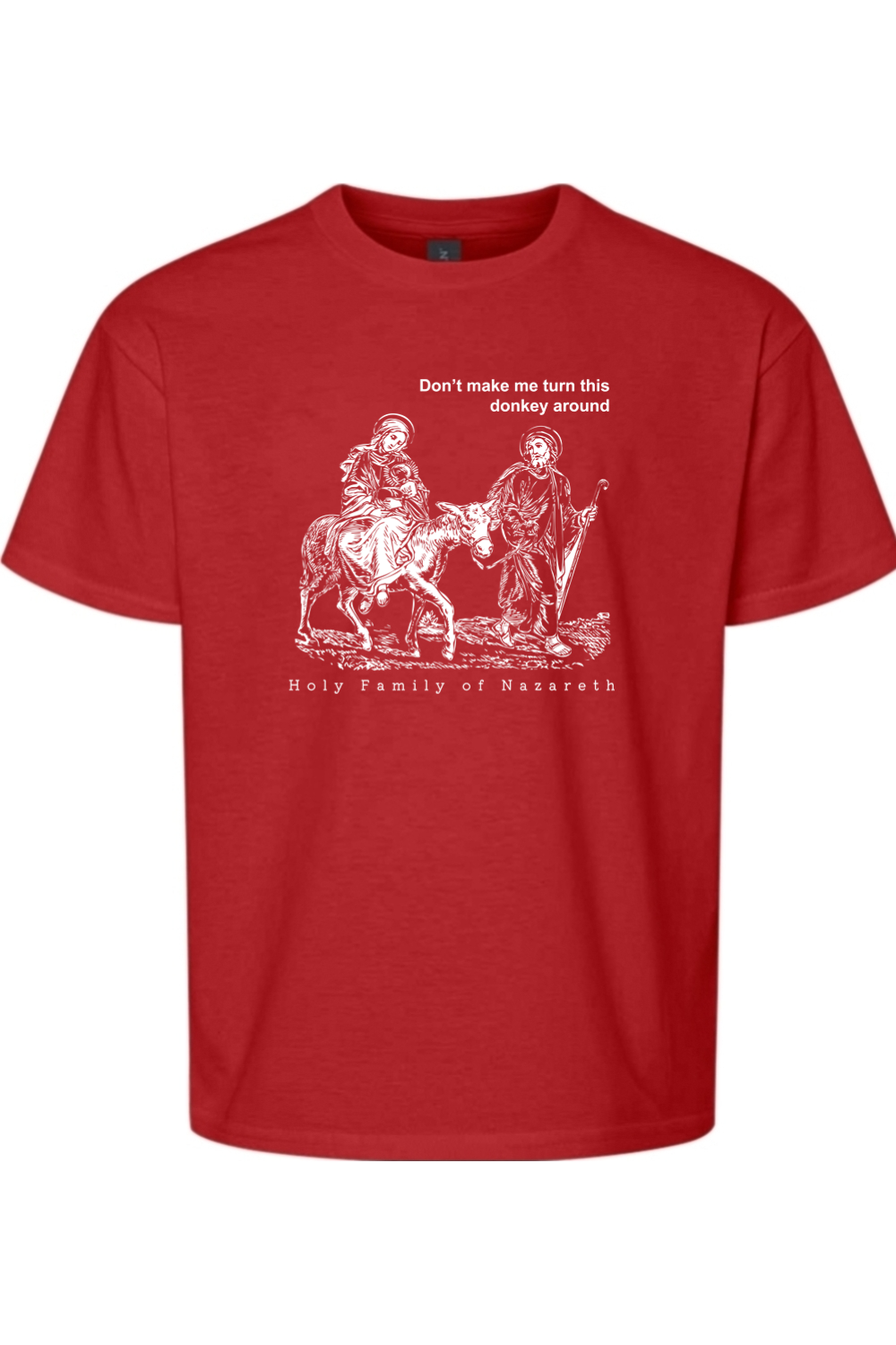 Turn this Donkey Around - Holy Family Youth T-Shirt