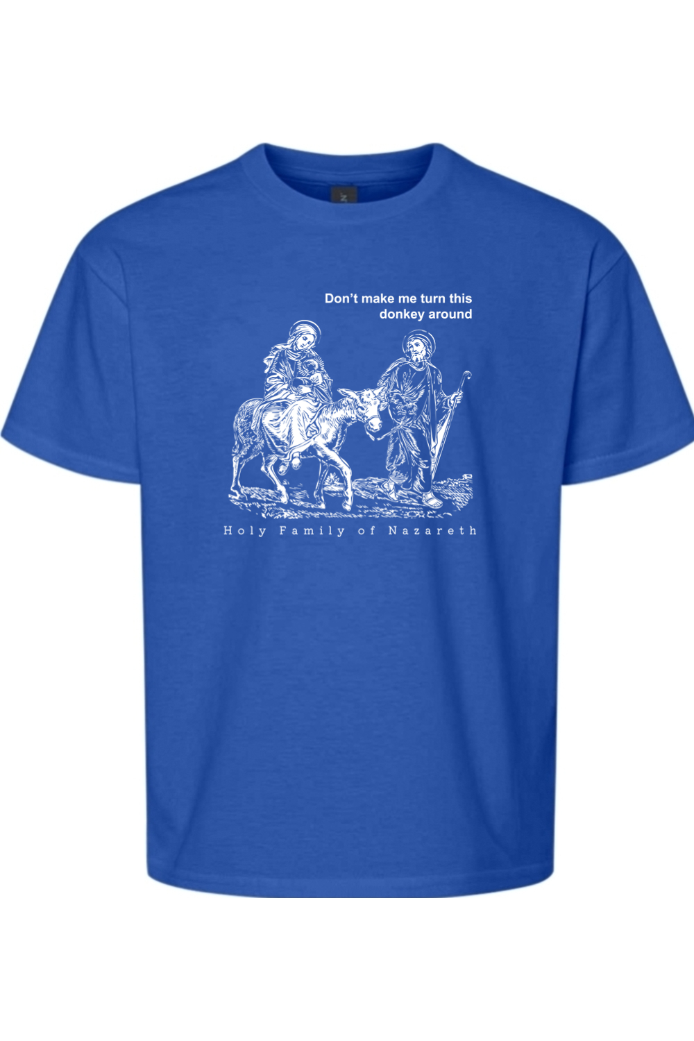 Turn this Donkey Around - Holy Family Youth T-Shirt
