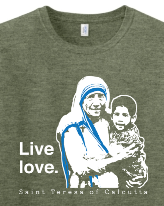 Live Love - St. Teresa of Calcutta Adult T-Shirt