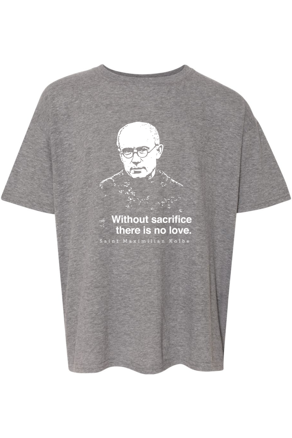 Without Sacrifice - St. Maximilian Kolbe Youth T-Shirt