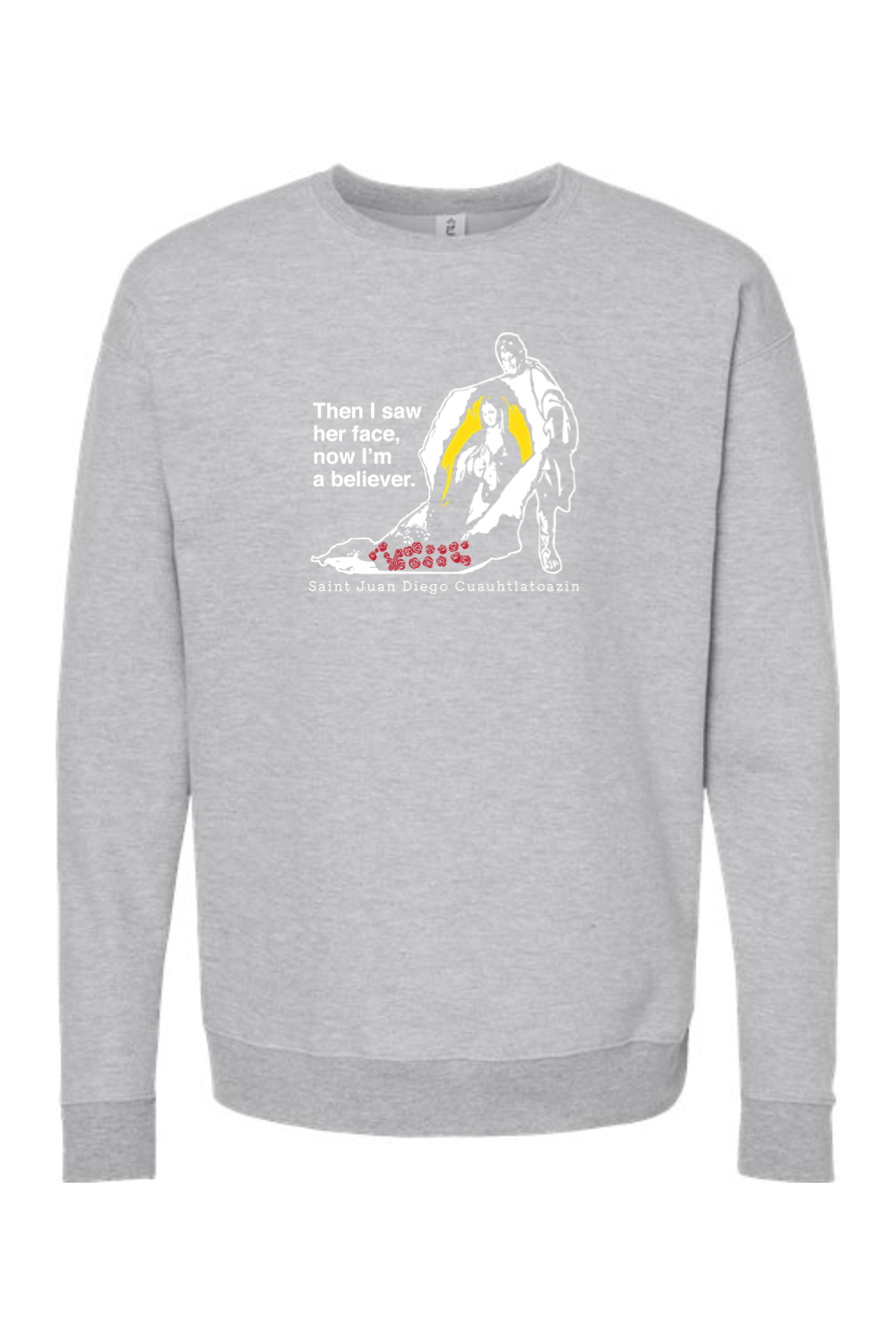 Then I Saw Her Face - St. Juan Diego Crewneck Sweatshirt