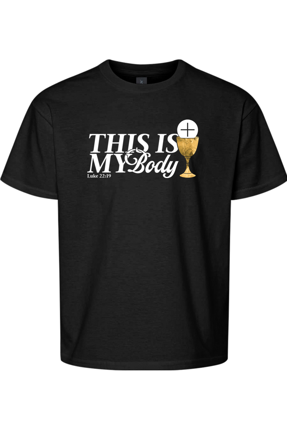 This is My Body Chalice - Luke 22:19 Youth T-Shirt