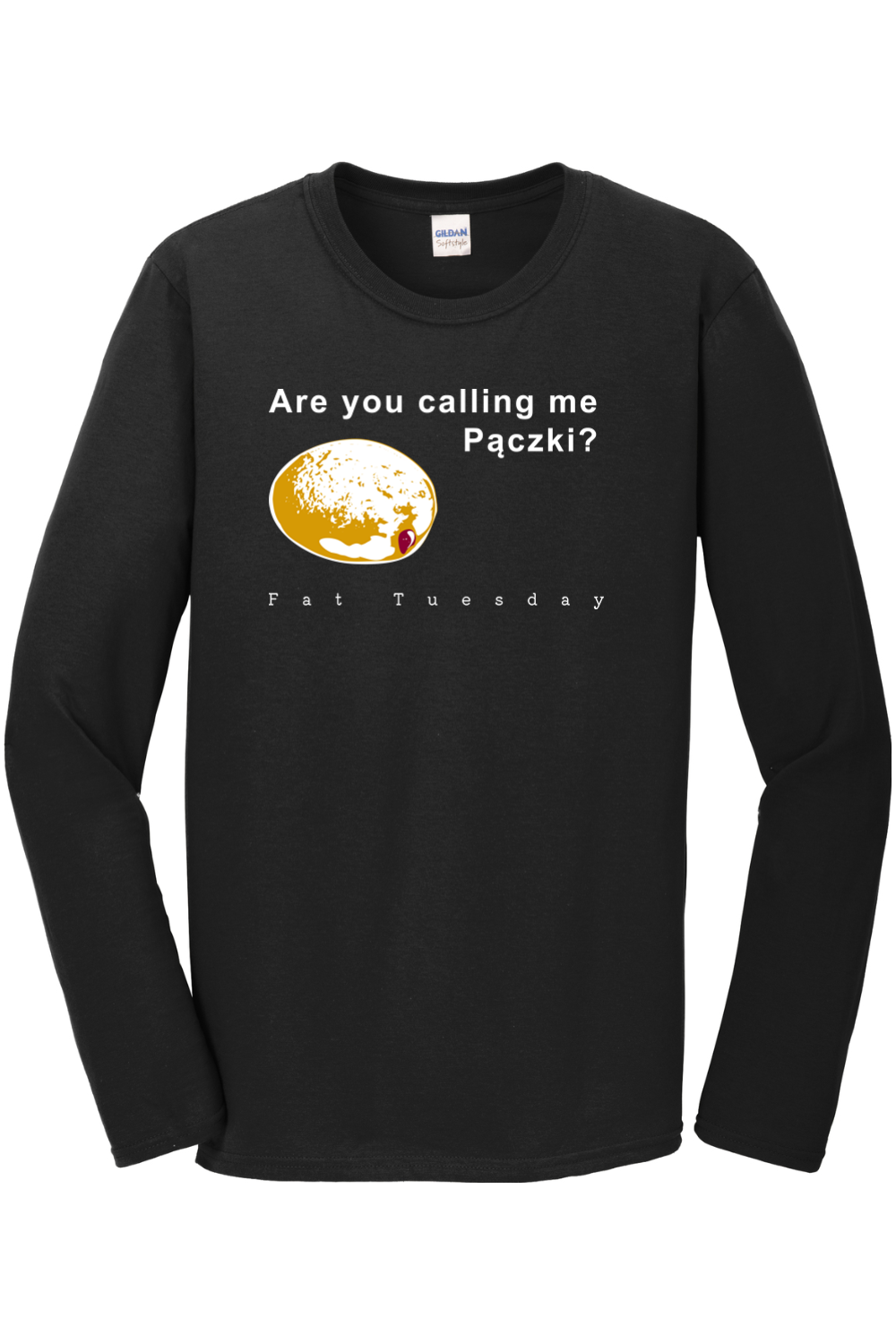 Are you calling me Pączki Long Sleeve