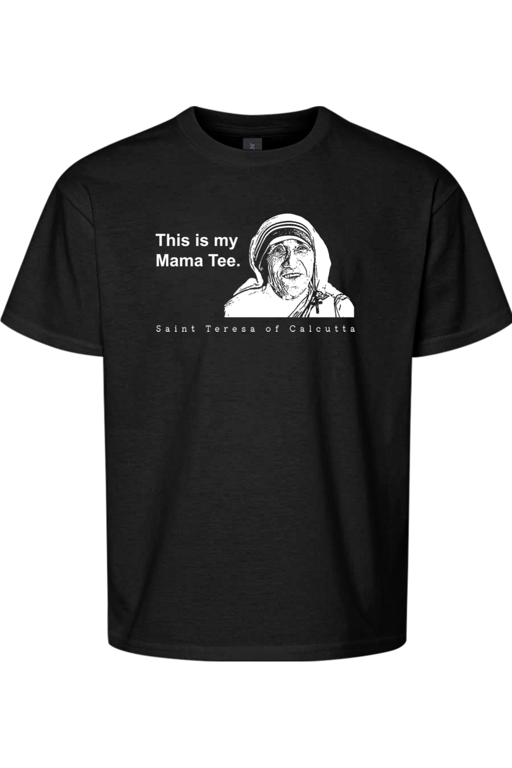 This is my Mama Tee - St. Teresa of Calcutta Youth T-Shirt