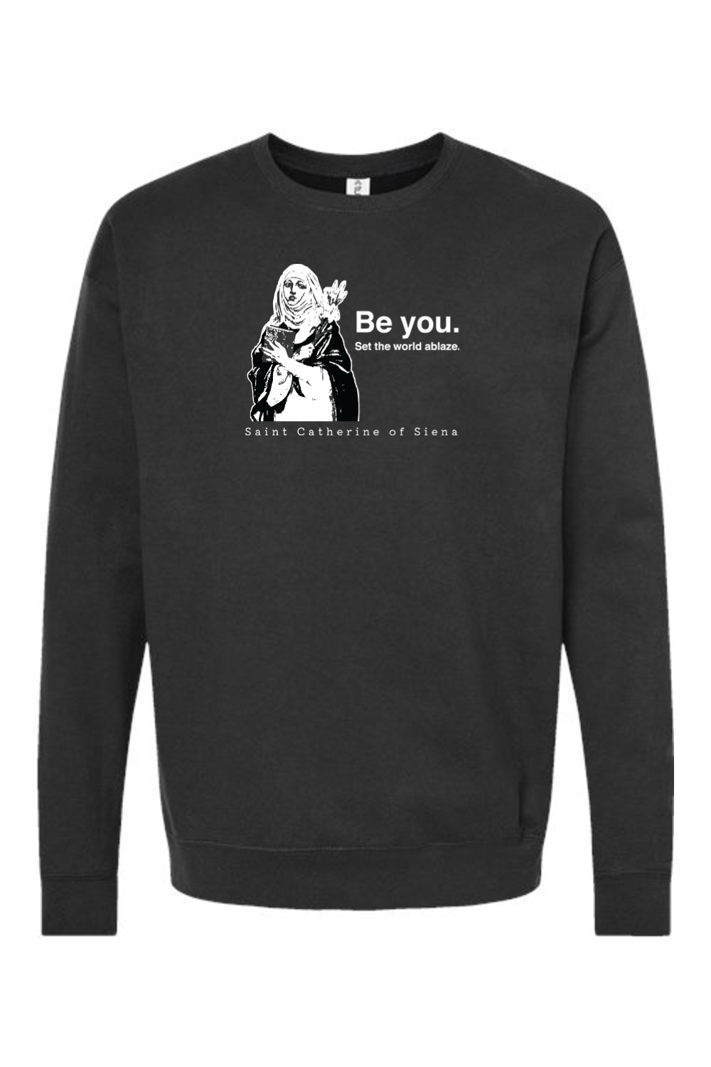 Be You - St. Catherine of Siena Crewneck Sweatshirt