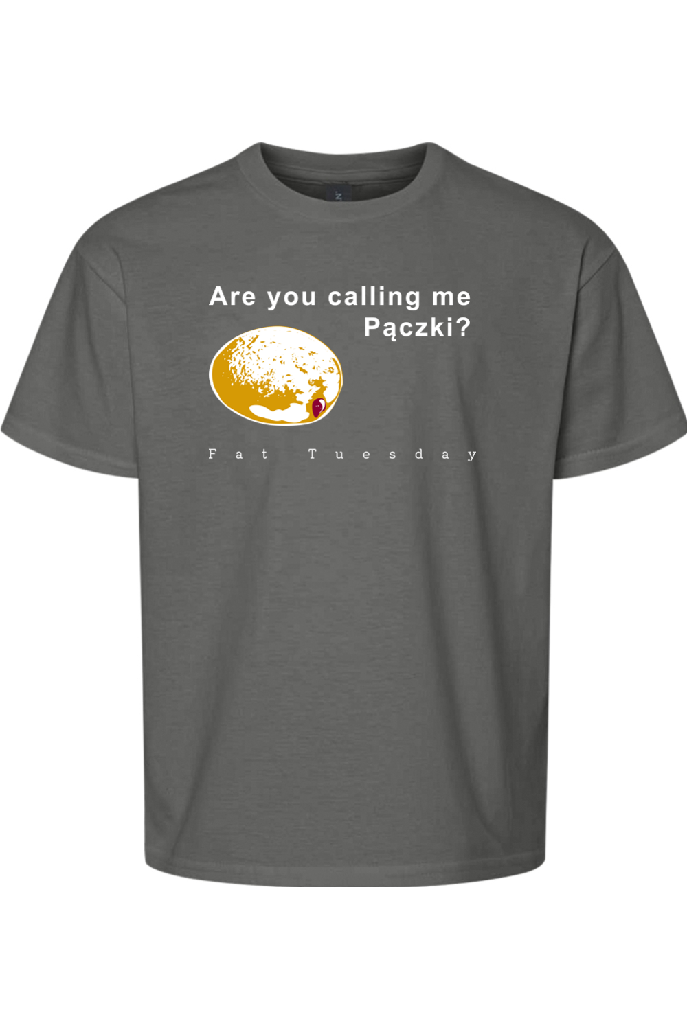 Are you calling me Pączki? - T-Shirt - youth