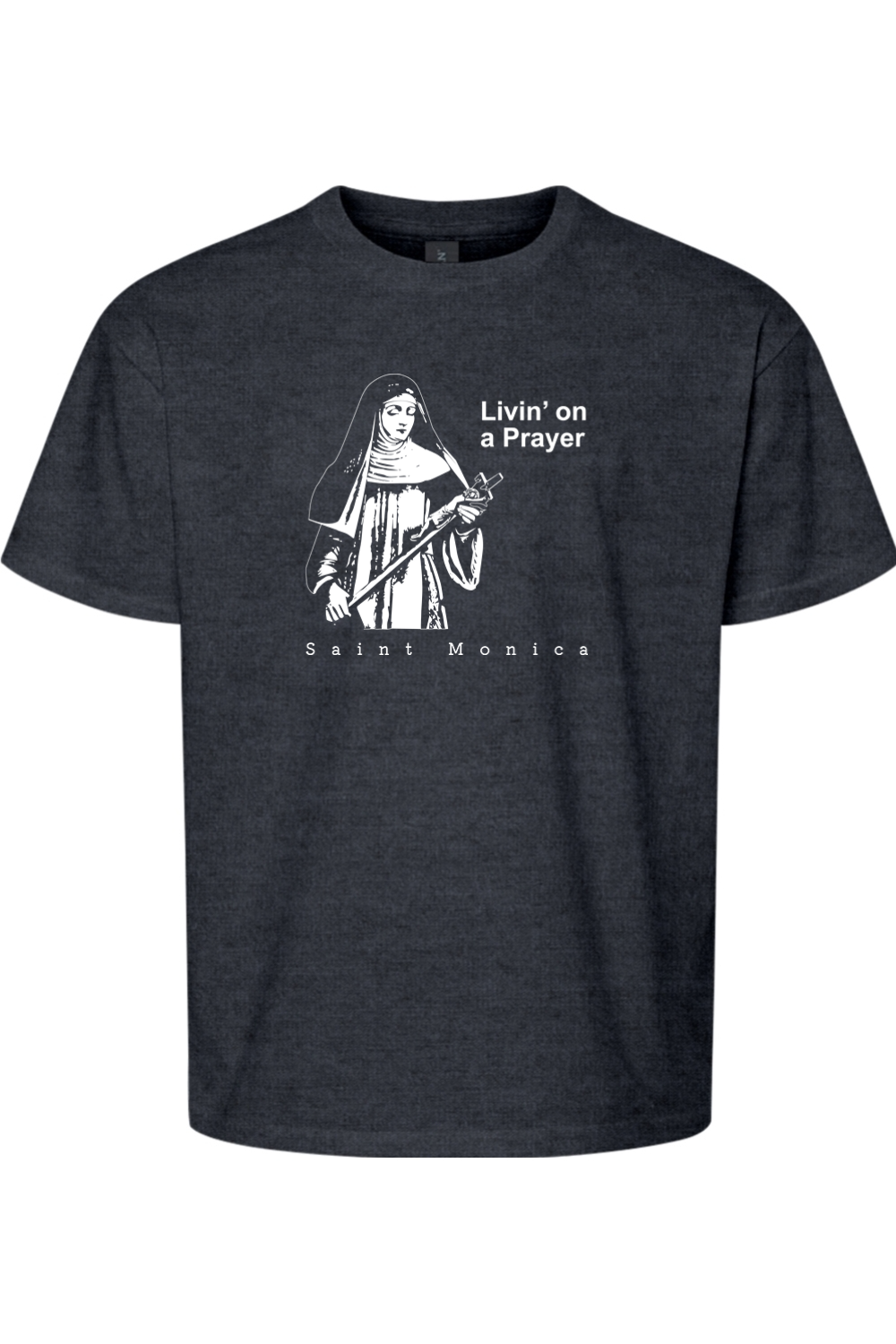 Livin' on a Prayer T-Shirt - St. Monica - youth