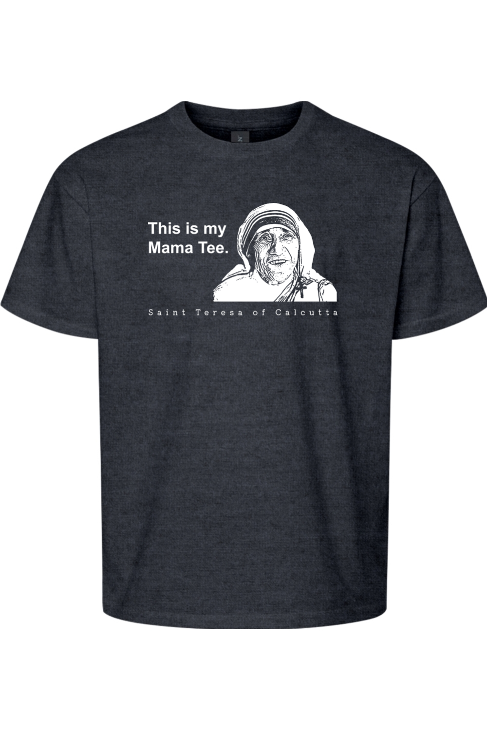 This is my Mama Tee - St. Teresa of Calcutta Youth T-Shirt