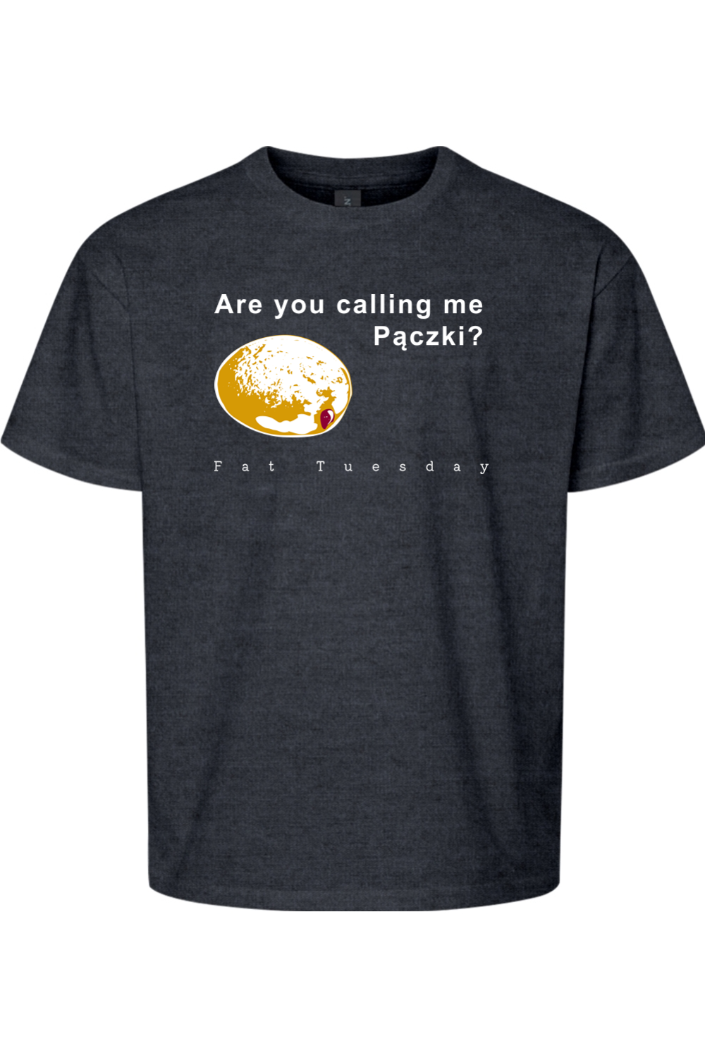 Are you calling me Pączki? - T-Shirt - youth