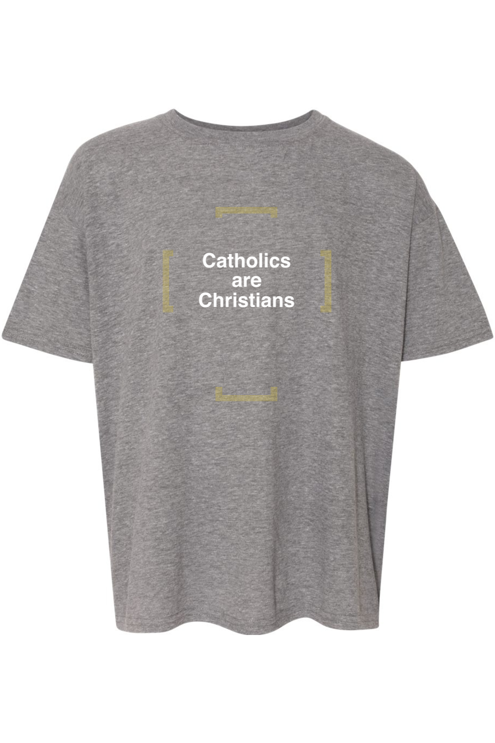Catholics are Christians Youth T-Shirt