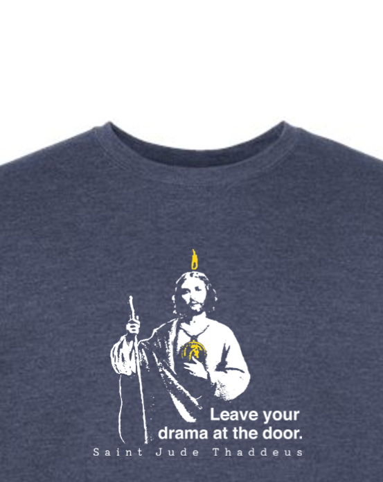 Leave Your Drama at the Door - St. Jude Thaddeus Crewneck Sweatshirt