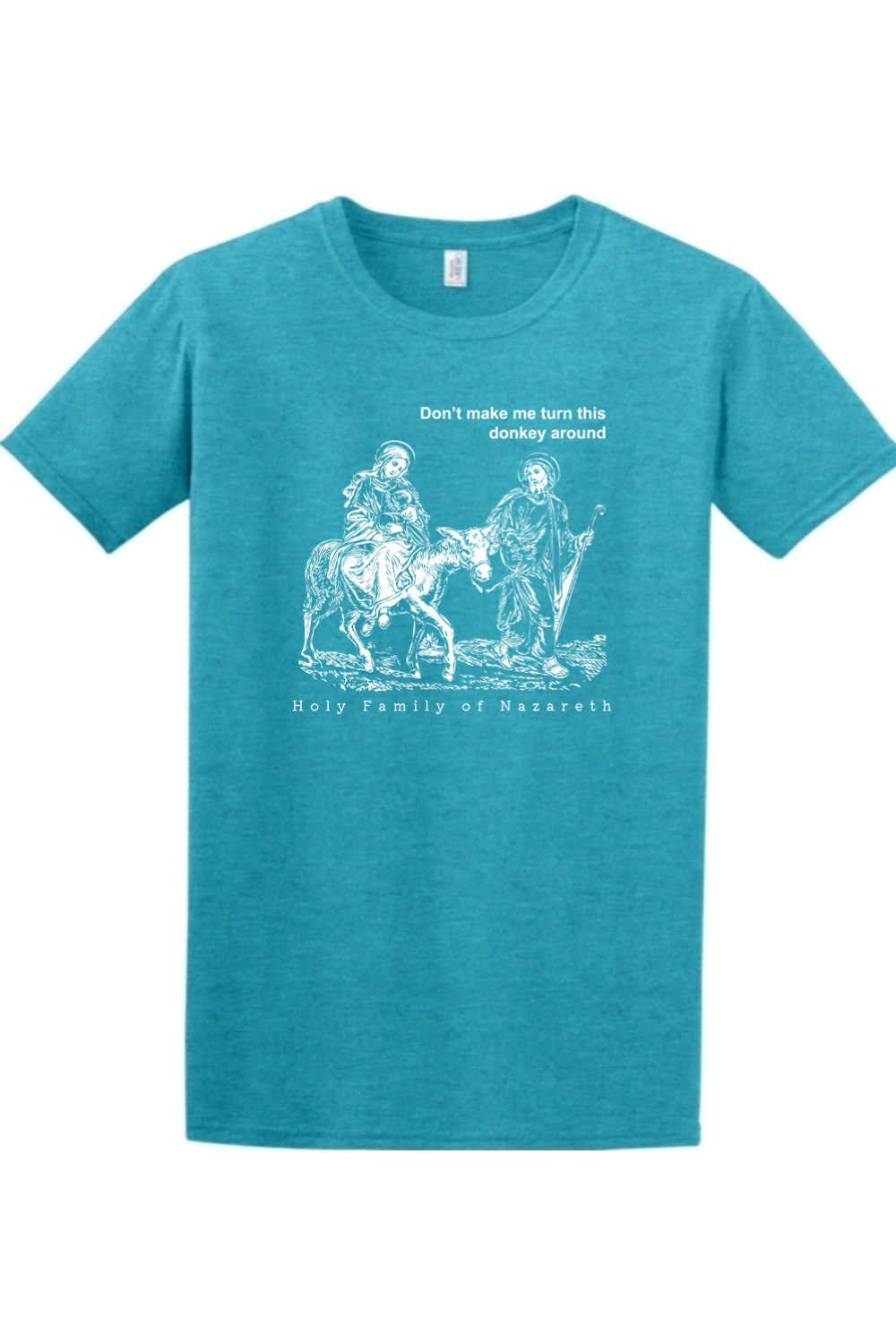 Turn this Donkey Around - Holy Family Adult T-Shirt