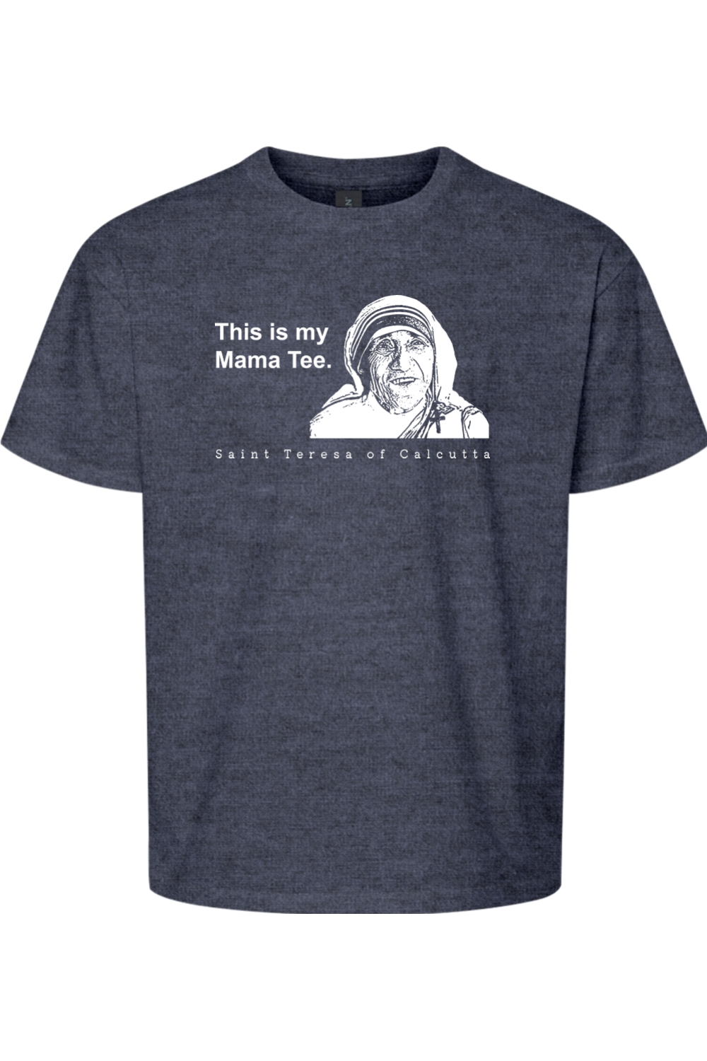 This is my Mama Tee - St. Teresa of Calcutta Youth T-Shirt