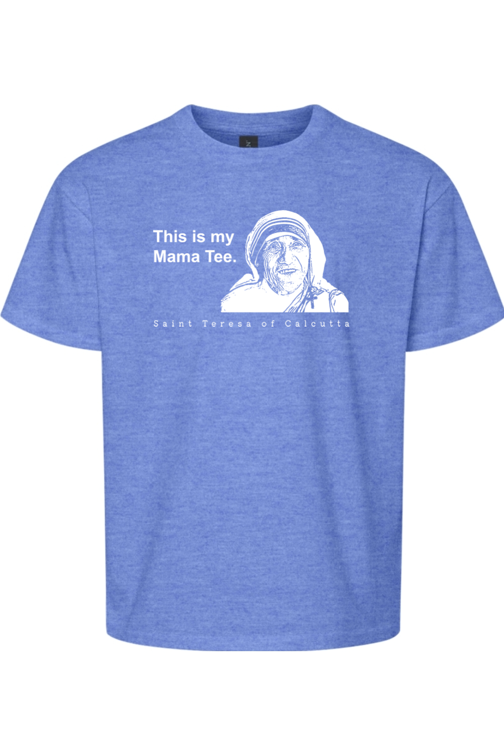 This is my Mama Tee - St. Teresa of Calcutta Youth T-Shirt