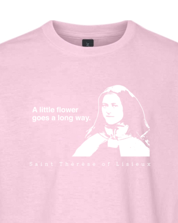 A Little Flower Goes a Long Way - St. Thérèse of Lisieux Youth T-Shirt