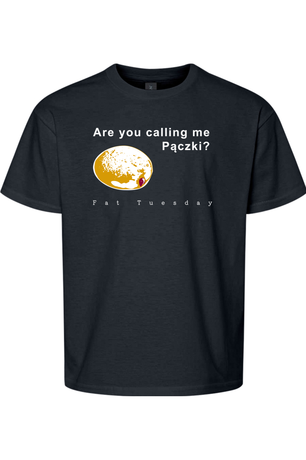 Are you calling me Pączki? - T-Shirt - youth