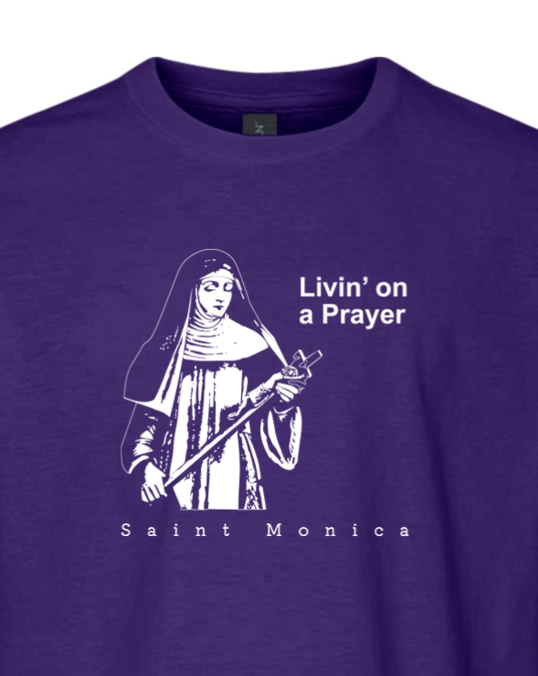 Livin' on a Prayer T-Shirt - St. Monica - youth