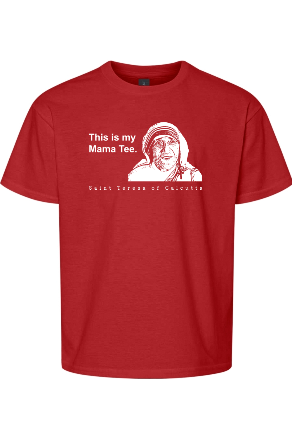 This is my Mama Tee - St. Teresa of Calcutta Youth T-Shirt