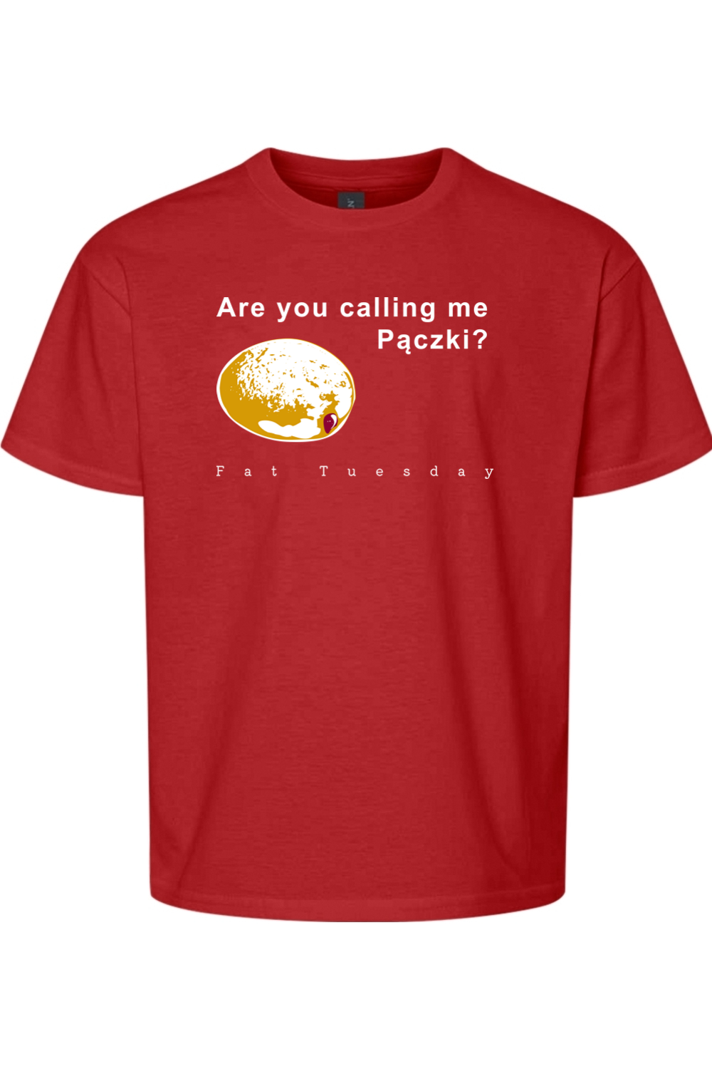 Are you calling me Pączki? - T-Shirt - youth