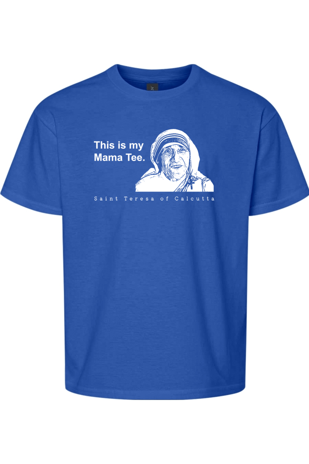 This is my Mama Tee - St. Teresa of Calcutta Youth T-Shirt