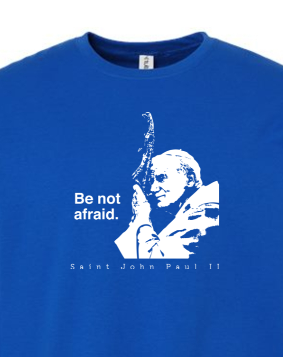Be Not Afraid - St. John Paul II Crewneck Sweatshirt