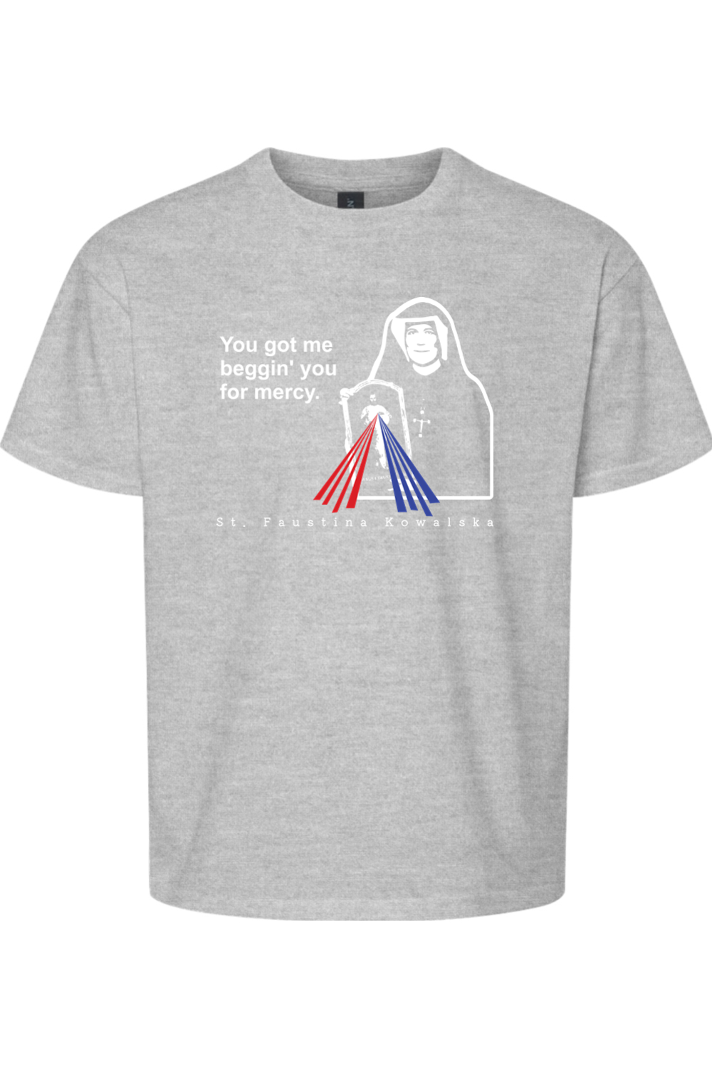 You Got Me Beggin' You For Mercy - St. Faustina Youth T-Shirt