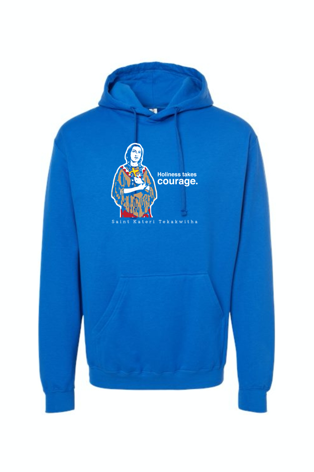 Holiness Takes Courage - St. Kateri Tekakwitha Hoodie Sweatshirt
