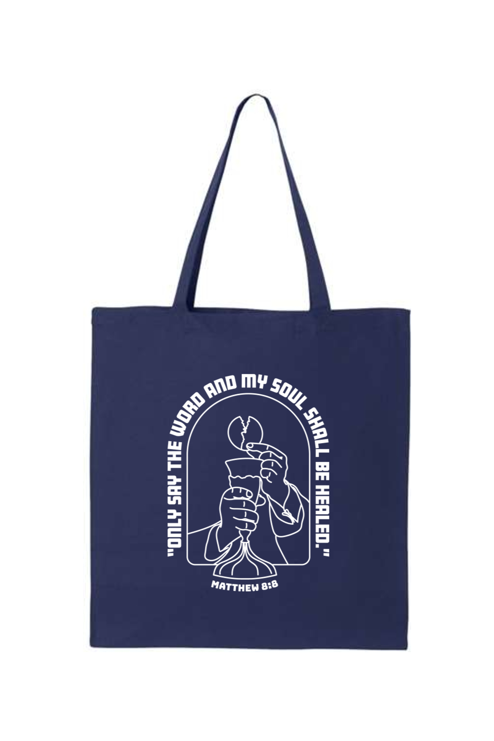My Soul Shall Be Healed - Matthew 8:8 Tote Bag
