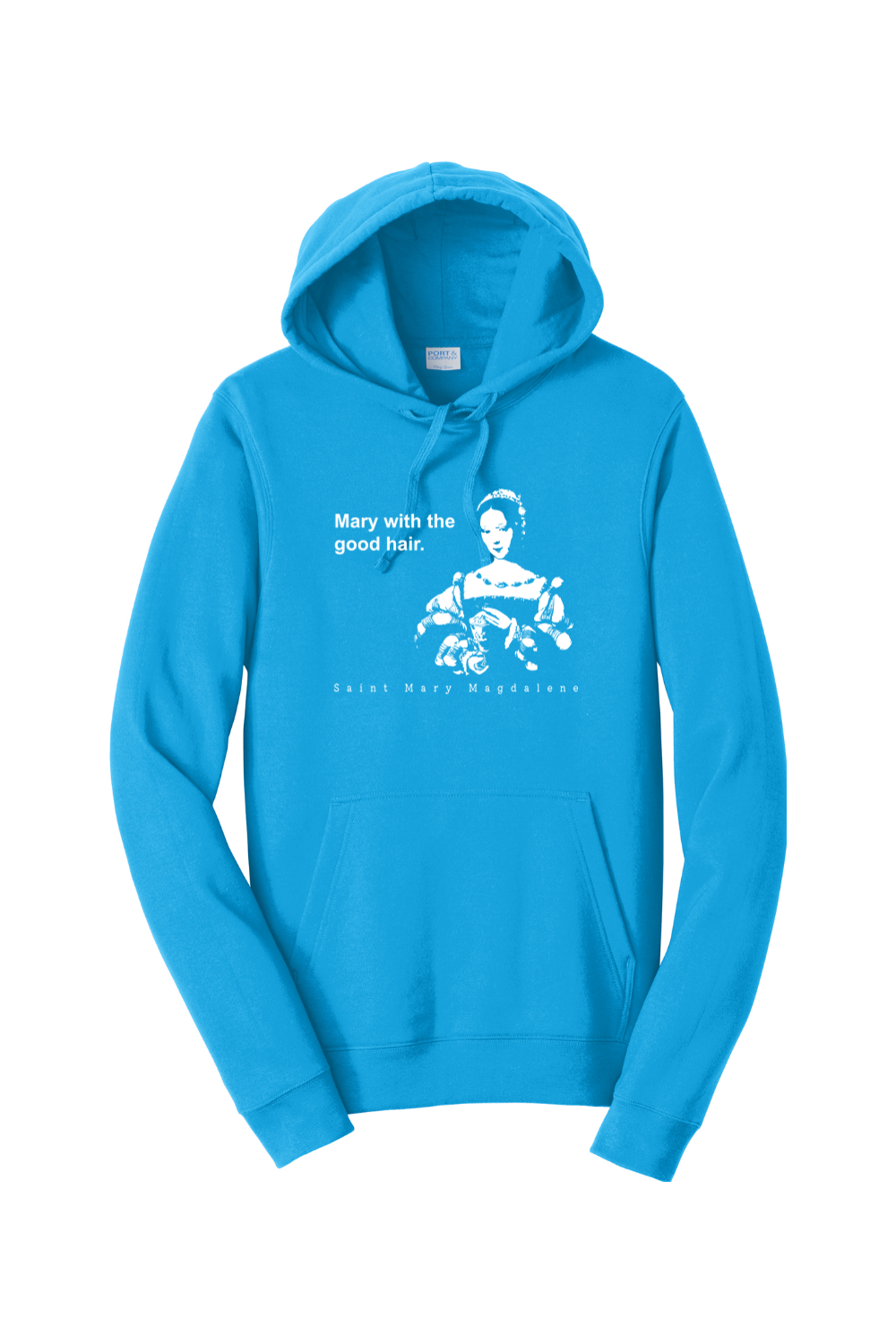 Mary With The Good Hair - Mary Magdalene Hoodie Sweatshirt