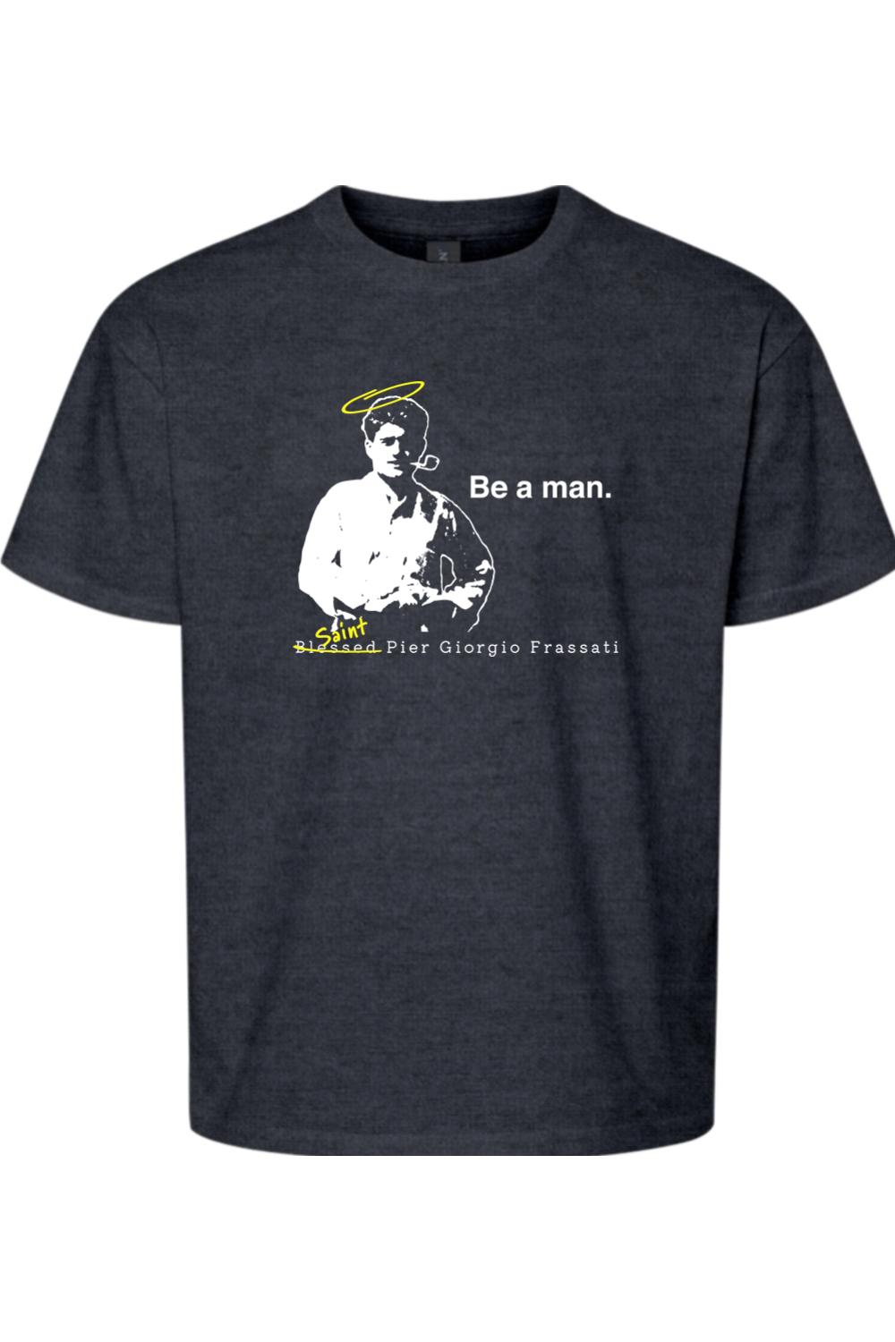 Be a Man - St. Pier Giorgio Frassati Youth T-Shirt
