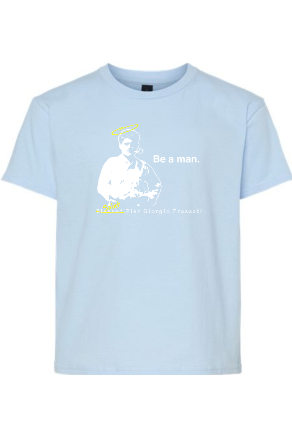 Be a Man - St. Pier Giorgio Frassati Youth T-Shirt