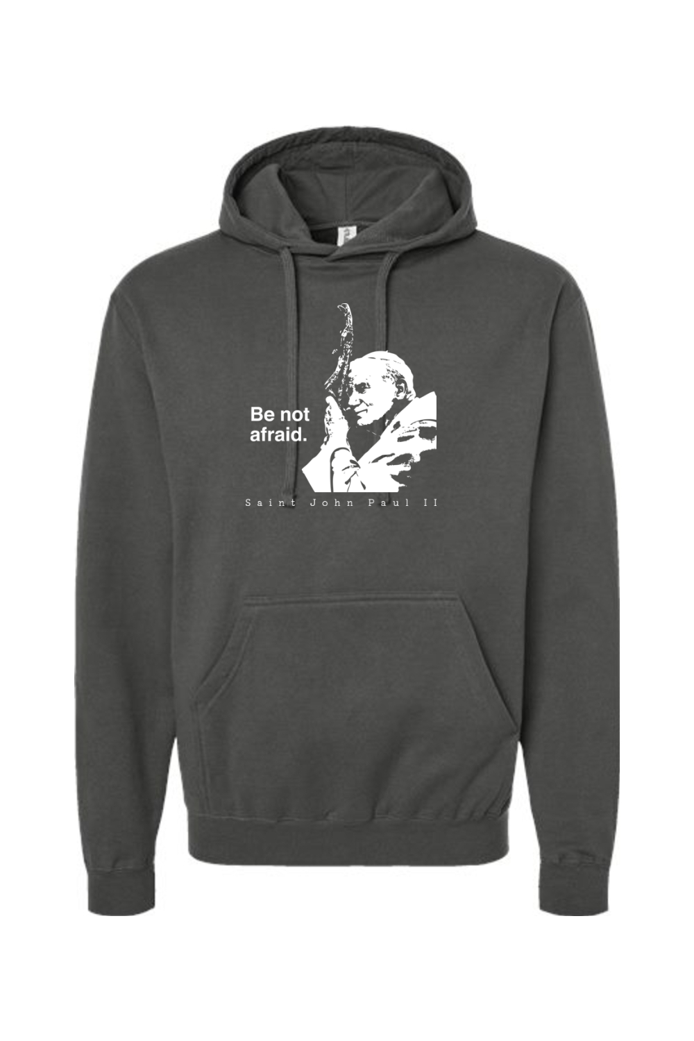 Be Not Afraid - St. John Paul II Hoodie Sweatshirt