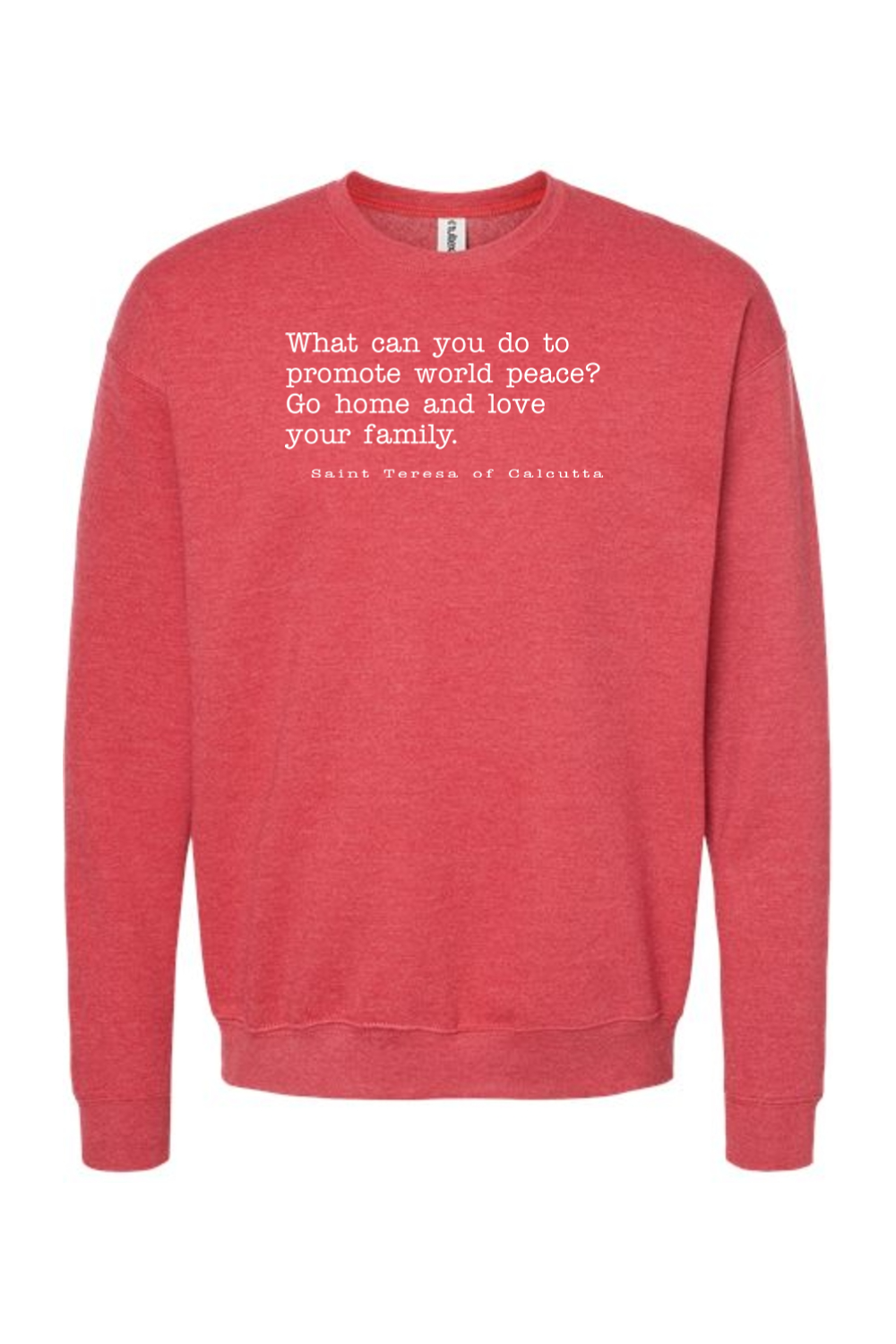 Love Your Family - St. Teresa of Calcutta Crewneck Sweatshirt