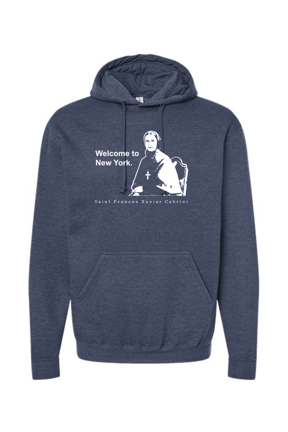 Welcome to New York - St. Frances Cabrini Hoodie Sweatshirt