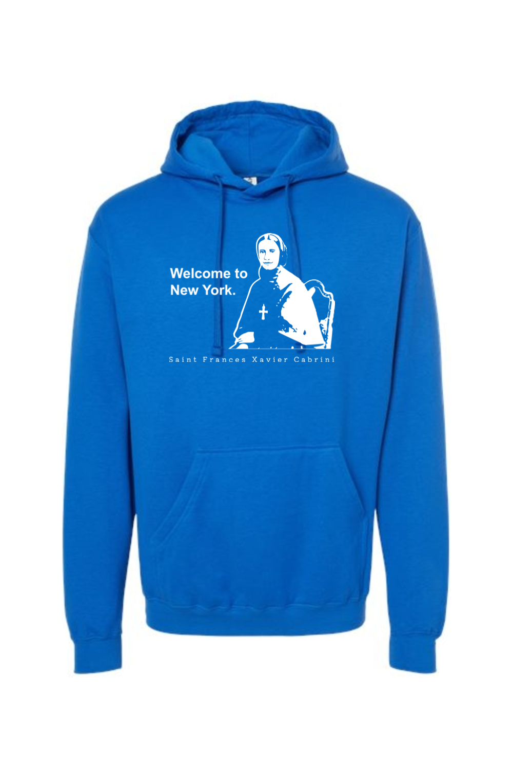 Welcome to New York - St. Frances Cabrini Hoodie Sweatshirt