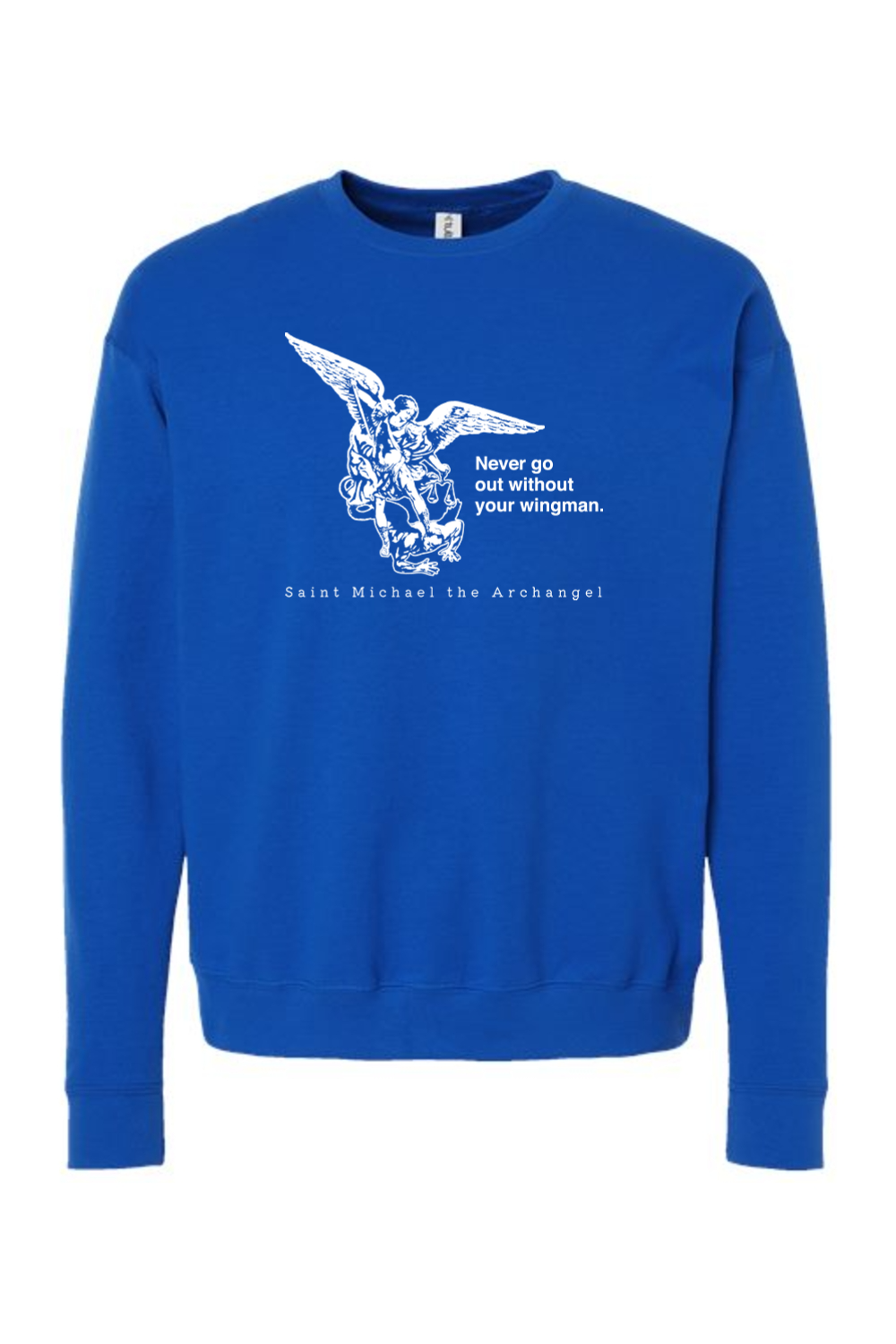 Never Go Without Your Wingman - St. Michael the Archangel Crewneck Sweatshirt