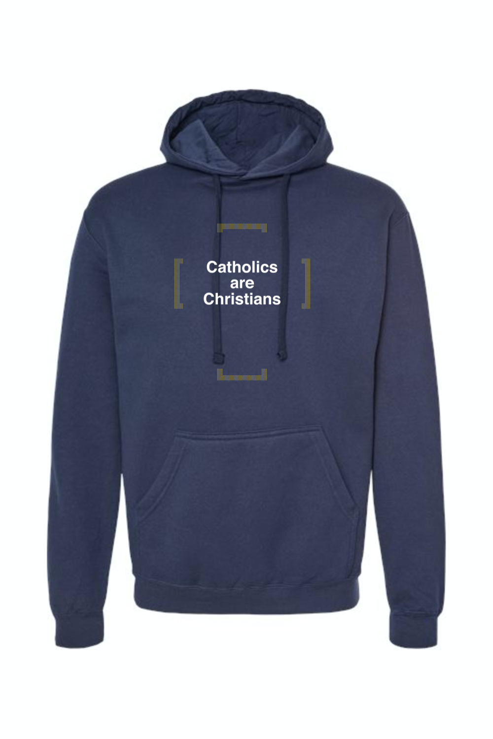 Catholics are Christians - Hoodie Sweatshirt