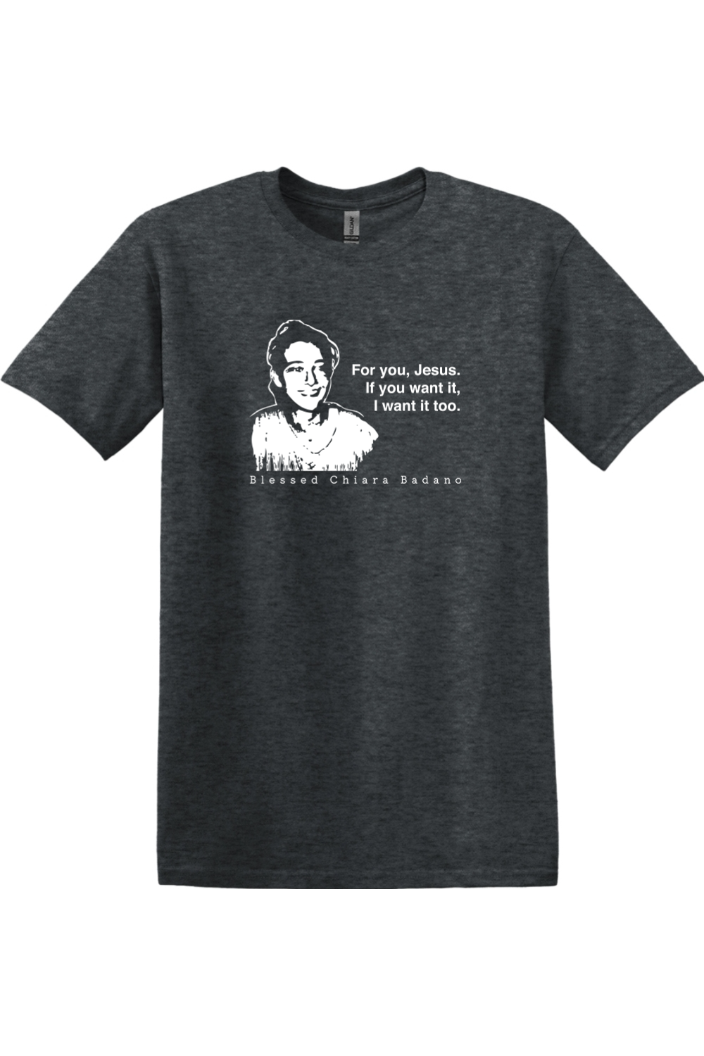 For you, Jesus - Bl. Chiara Badano Adult T-shirt