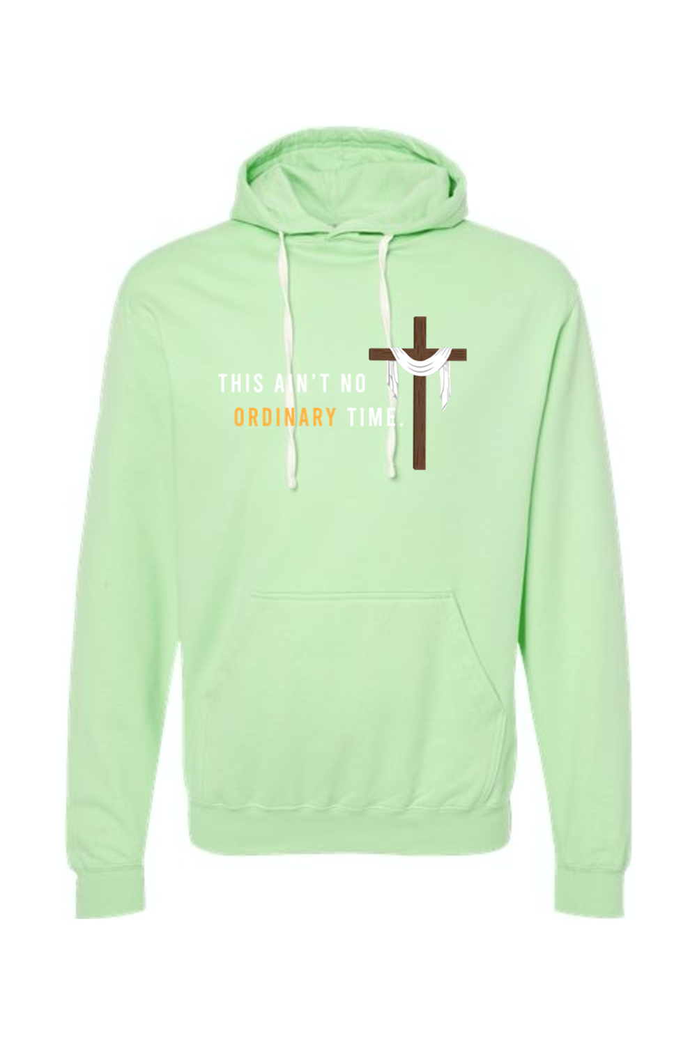 Ain't No Ordinary Time - Easter Season Hoodie Sweatshirt