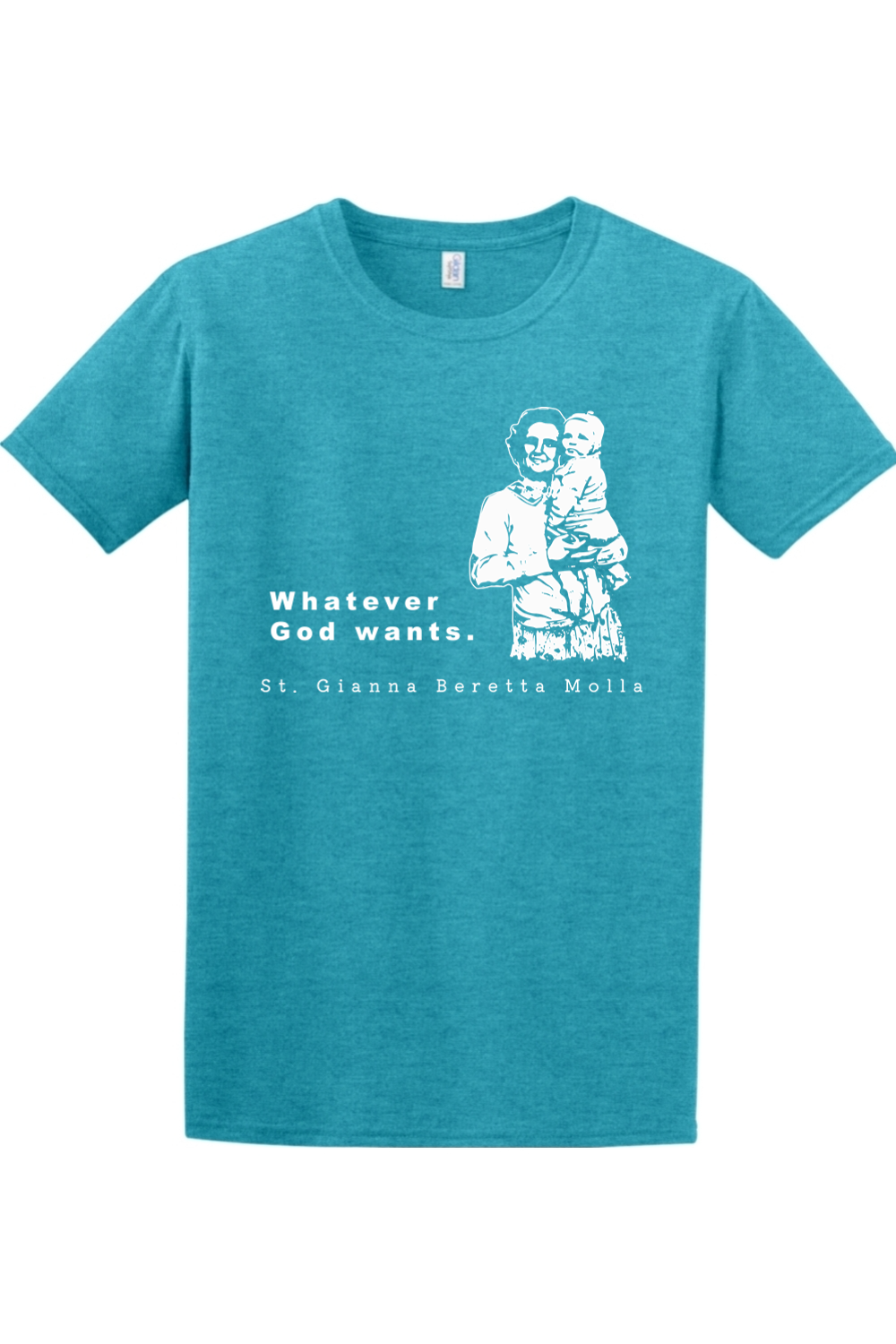 Whatever God Wants - St. Gianna Molla Adult T-Shirt