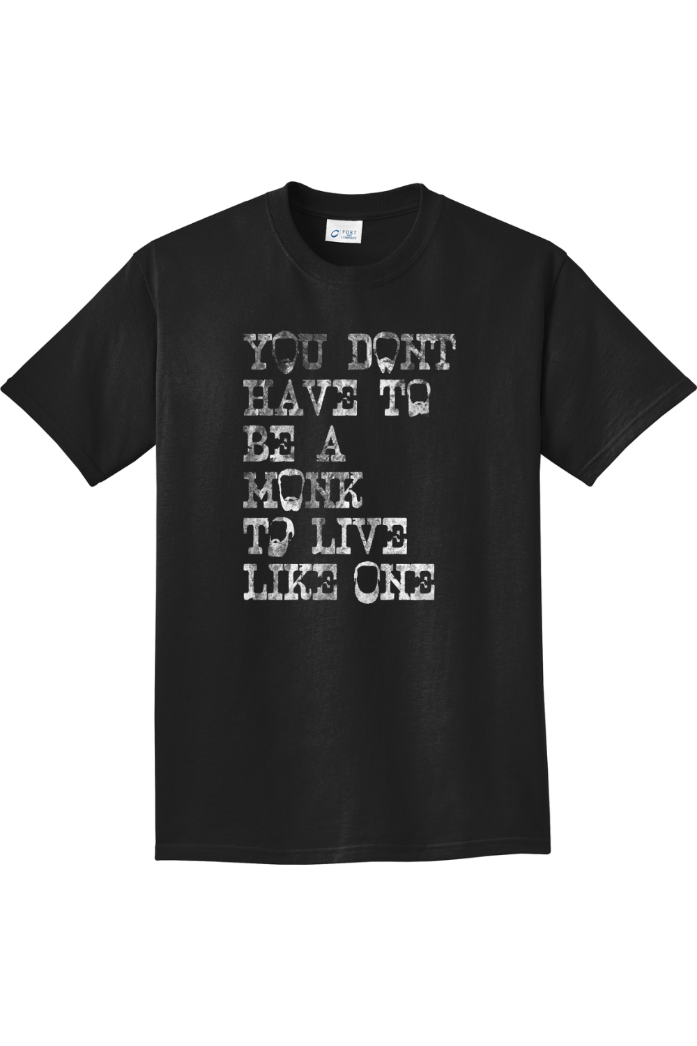 You Don't Have To Be A Monk - Unisex Tee